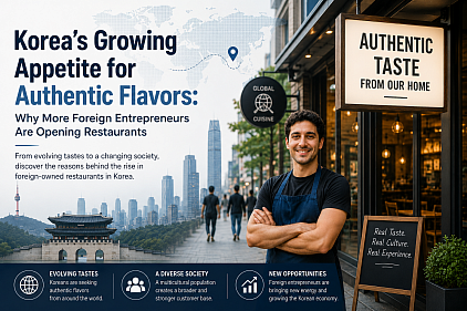 Korea's Growing Appetite for Authentic Flavors: Why More Foreign Entrepreneurs Are Opening Restaurants