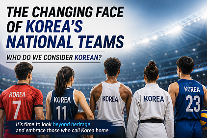 The Changing Face of Korea’s National Teams: Who Do We Consider Korean?